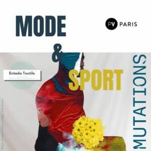 Première vision Paris & sourcing durable. 2024 Entada textile - talk Tendance sport.